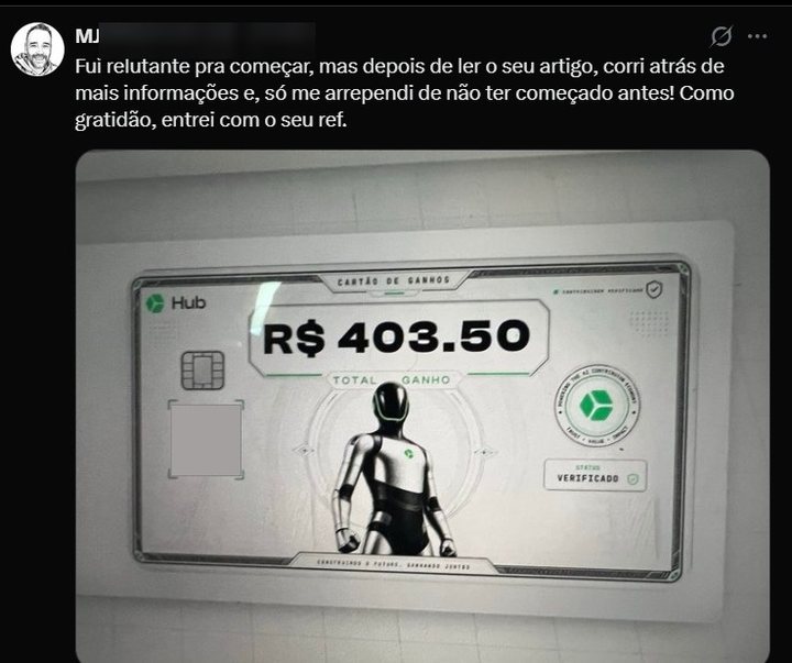 Publicação de MJ: “Fui relutante pra começar, mas depois de ler o seu artigo, corri atrás de mais informações e, só me arrependi de não ter começado antes! Como gratidão, entrei com o seu ref.” — cartão de ganhos da HUB mostrando R$ 403,50 de total ganho.